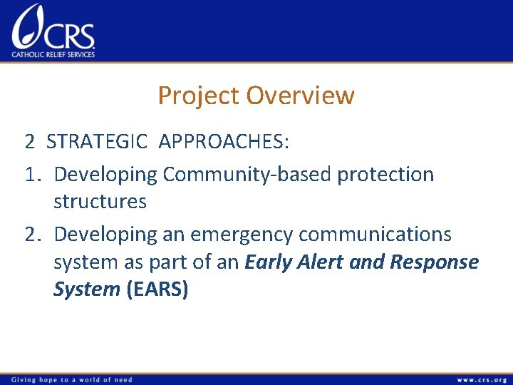 Project Overview 2 STRATEGIC APPROACHES: 1. Developing Community-based protection structures 2. Developing an emergency