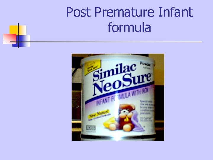 Post Premature Infant formula Post Premature Infant formula