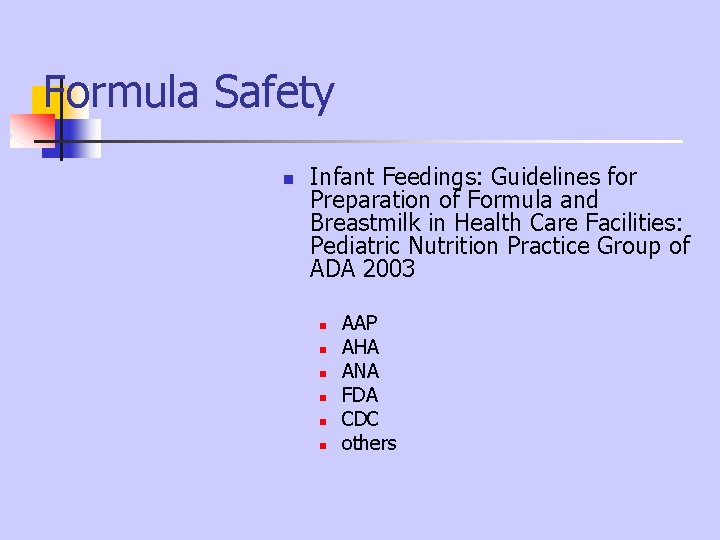 Formula Safety n Infant Feedings: Guidelines for Preparation of Formula and Breastmilk in Health Formula Safety n Infant Feedings: Guidelines for Preparation of Formula and Breastmilk in Health