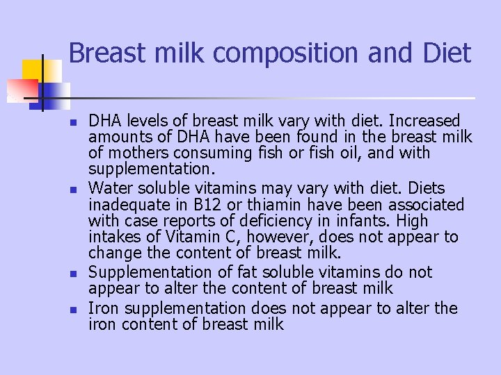 Breast milk composition and Diet n n DHA levels of breast milk vary with Breast milk composition and Diet n n DHA levels of breast milk vary with