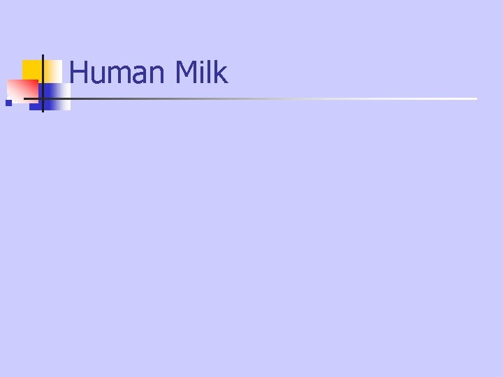 Human Milk n Human Milk n