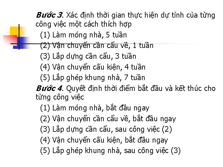 Bước 3. Xác định thời gian thực hiện dự tính của từng công việc