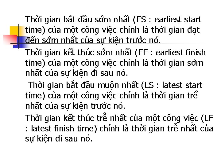 Thời gian bắt đầu sớm nhất (ES : earliest start time) của một công