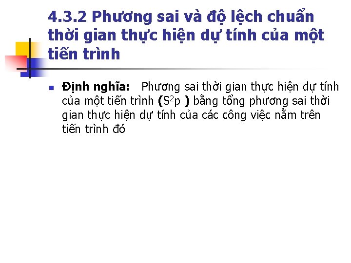 4. 3. 2 Phương sai và độ lệch chuẩn thời gian thực hiện dự