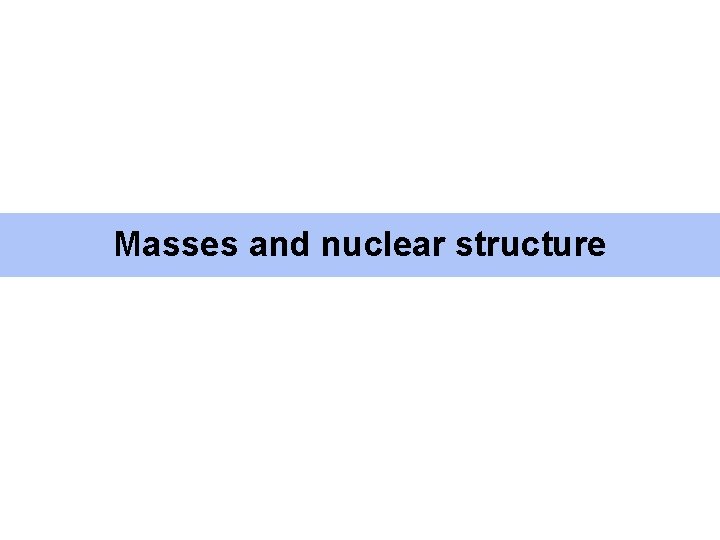 Masses and nuclear structure 