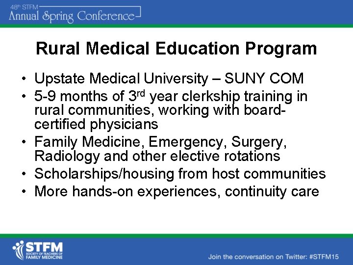 Rural Medical Education Program • Upstate Medical University – SUNY COM • 5 -9