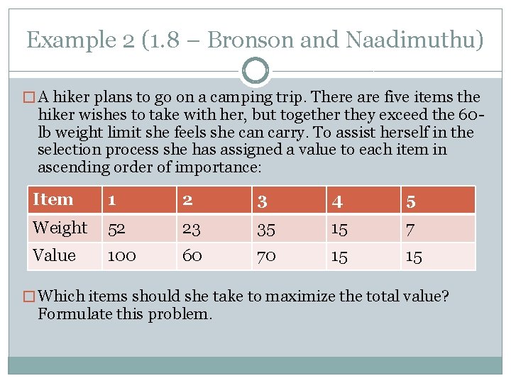 Example 2 (1. 8 – Bronson and Naadimuthu) � A hiker plans to go Example 2 (1. 8 – Bronson and Naadimuthu) � A hiker plans to go