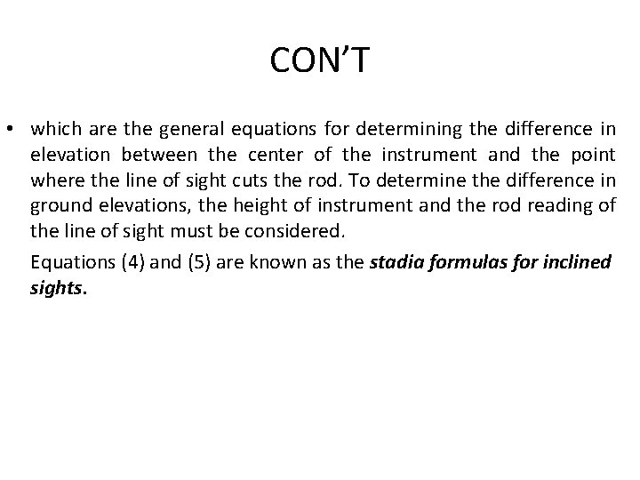 CON’T • which are the general equations for determining the difference in elevation between