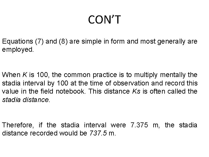 CON’T Equations (7) and (8) are simple in form and most generally are employed.