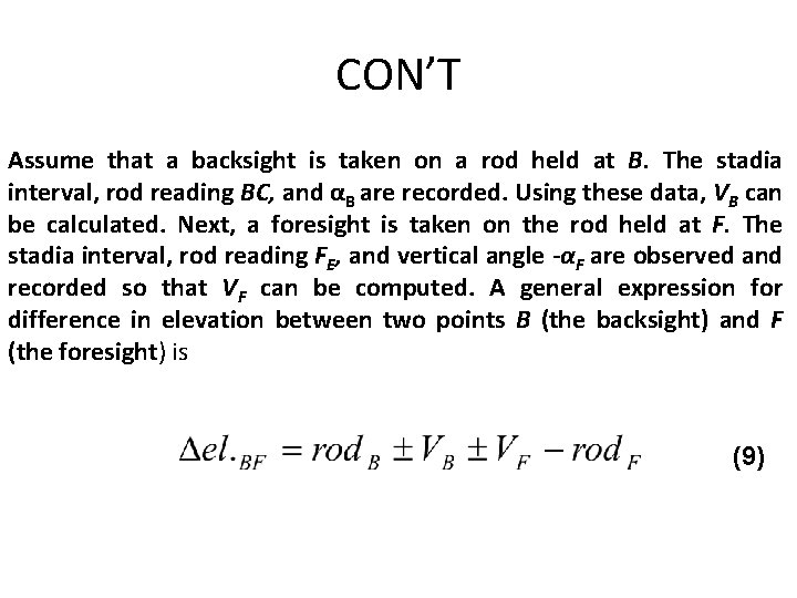 CON’T Assume that a backsight is taken on a rod held at B. The