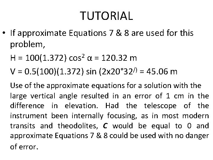 TUTORIAL • If approximate Equations 7 & 8 are used for this problem, H