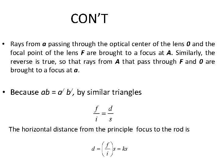 CON’T • Rays from a passing through the optical center of the lens 0