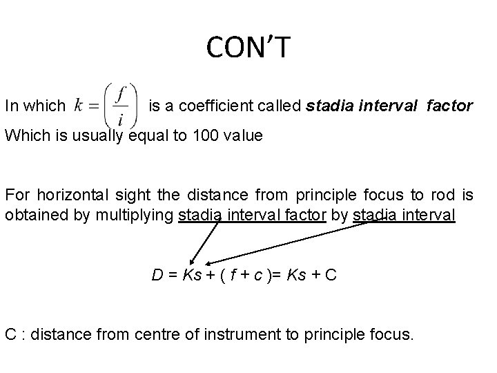 CON’T In which is a coefficient called stadia interval factor Which is usually equal