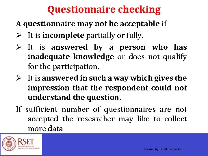 Questionnaire checking A questionnaire may not be acceptable if Ø It is incomplete partially
