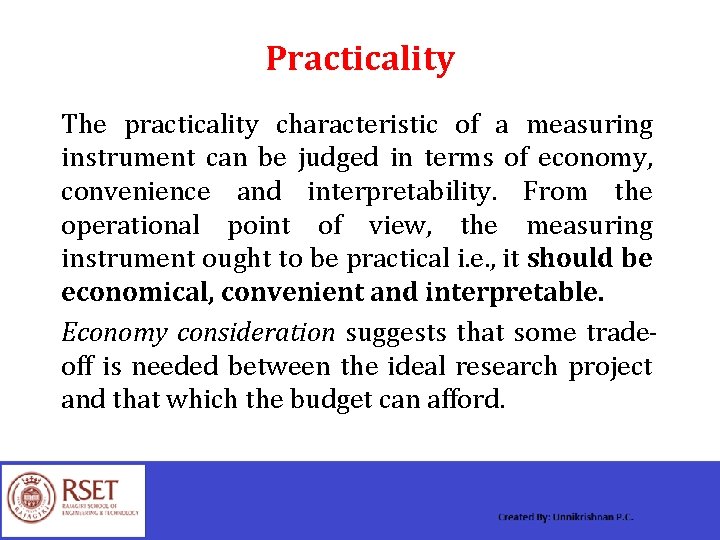 Practicality The practicality characteristic of a measuring instrument can be judged in terms of