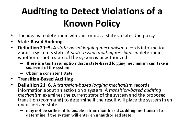 Auditing to Detect Violations of a Known Policy • The idea is to determine