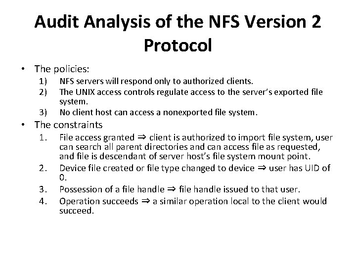 Audit Analysis of the NFS Version 2 Protocol • The policies: 1) 2) 3)