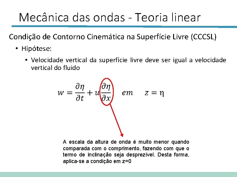 Mecânica das ondas - Teoria linear Condição de Contorno Cinemática na Superfície Livre (CCCSL)