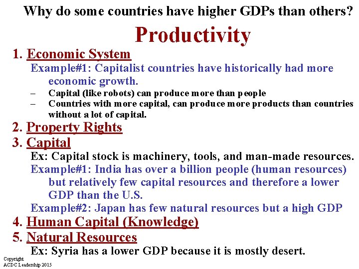 Why do some countries have higher GDPs than others? 1. Economic System Productivity Example#1: