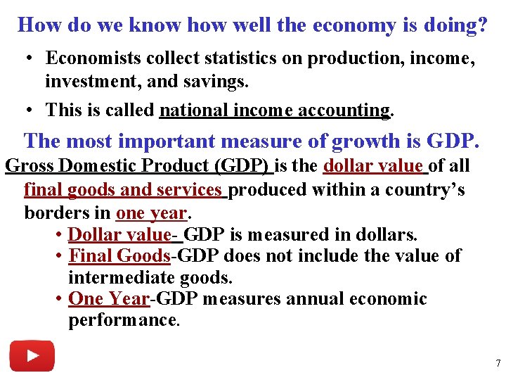 How do we know how well the economy is doing? • Economists collect statistics