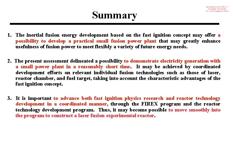 Summary 1. The inertial fusion energy development based on the fast ignition concept may