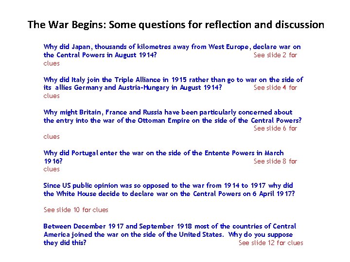The War Begins: Some questions for reflection and discussion Why did Japan, thousands of