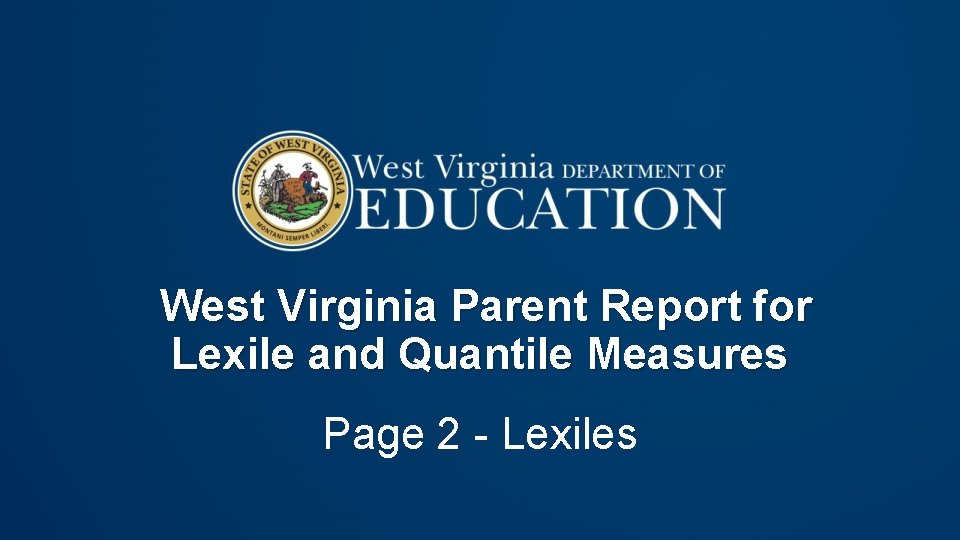 West Virginia Parent Report for Lexile and Quantile Measures Page 2 - Lexiles 