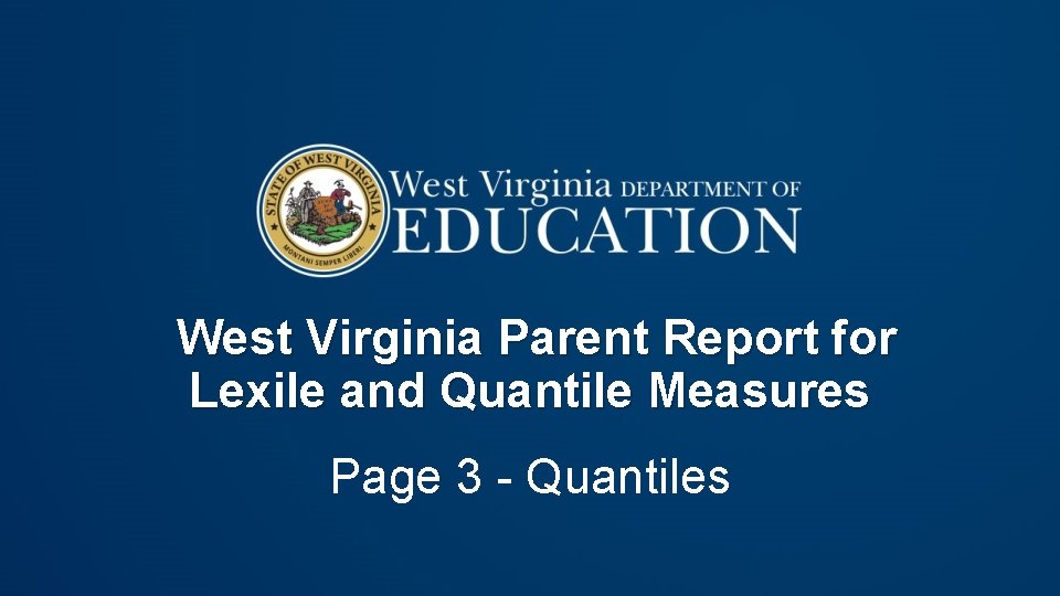 West Virginia Parent Report for Lexile and Quantile Measures Page 3 - Quantiles 
