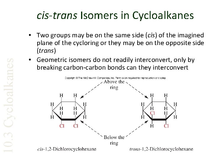 10. 3 Cycloalkanes cis-trans Isomers in Cycloalkanes • Two groups may be on the