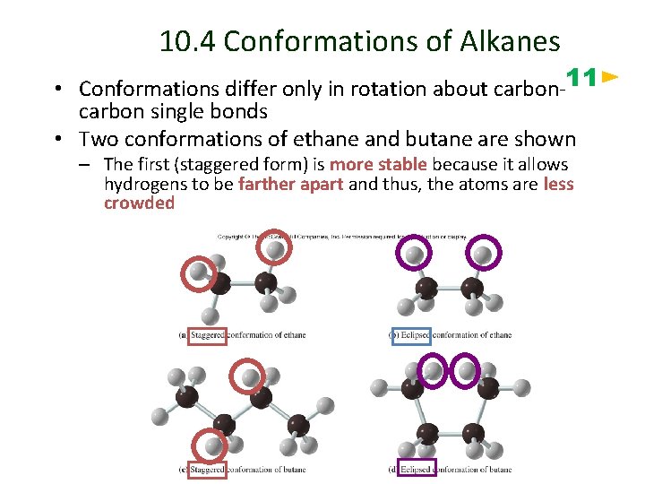 10. 4 Conformations of Alkanes • Conformations differ only in rotation about carbon-11 carbon
