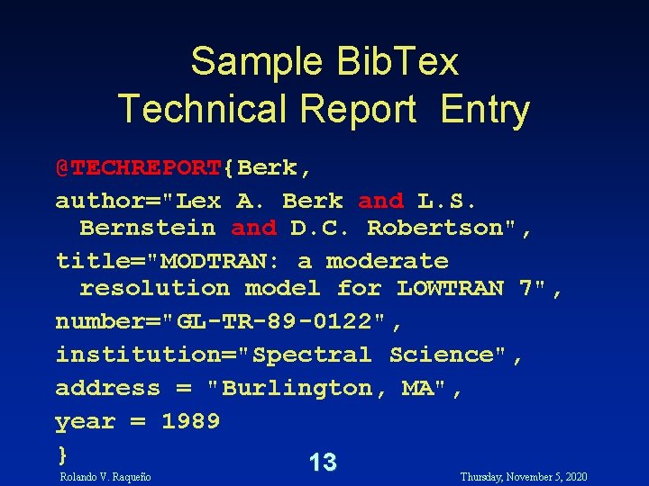 Sample Bib. Tex Technical Report Entry @TECHREPORT{Berk, author="Lex A. Berk and L. S. Bernstein Sample Bib. Tex Technical Report Entry @TECHREPORT{Berk, author="Lex A. Berk and L. S. Bernstein