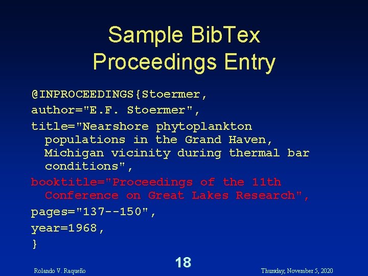 Sample Bib. Tex Proceedings Entry @INPROCEEDINGS{Stoermer, author="E. F. Stoermer", title="Nearshore phytoplankton populations in the Sample Bib. Tex Proceedings Entry @INPROCEEDINGS{Stoermer, author="E. F. Stoermer", title="Nearshore phytoplankton populations in the