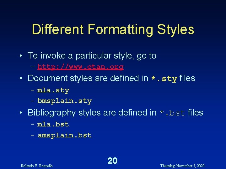 Different Formatting Styles • To invoke a particular style, go to – http: //www. Different Formatting Styles • To invoke a particular style, go to – http: //www.