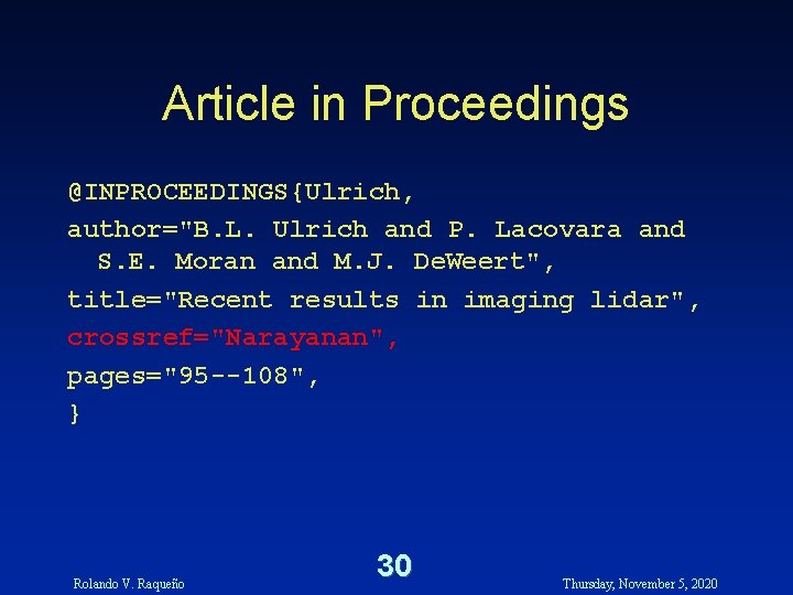 Article in Proceedings @INPROCEEDINGS{Ulrich, author="B. L. Ulrich and P. Lacovara and S. E. Moran Article in Proceedings @INPROCEEDINGS{Ulrich, author="B. L. Ulrich and P. Lacovara and S. E. Moran