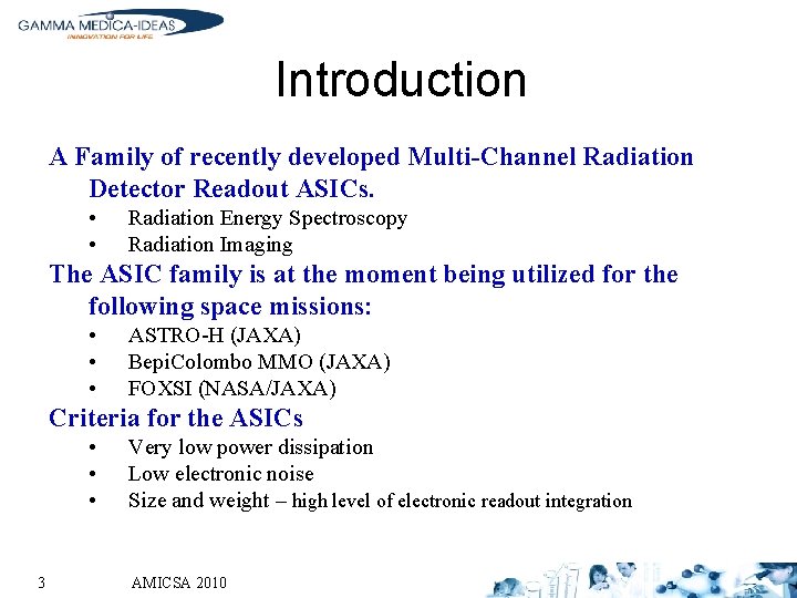 Introduction A Family of recently developed Multi-Channel Radiation Detector Readout ASICs. • • Radiation