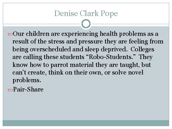 Denise Clark Pope Our children are experiencing health problems as a result of the