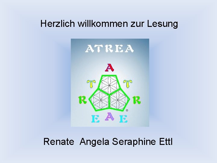 Herzlich willkommen zur Lesung Renate Angela Seraphine Ettl 