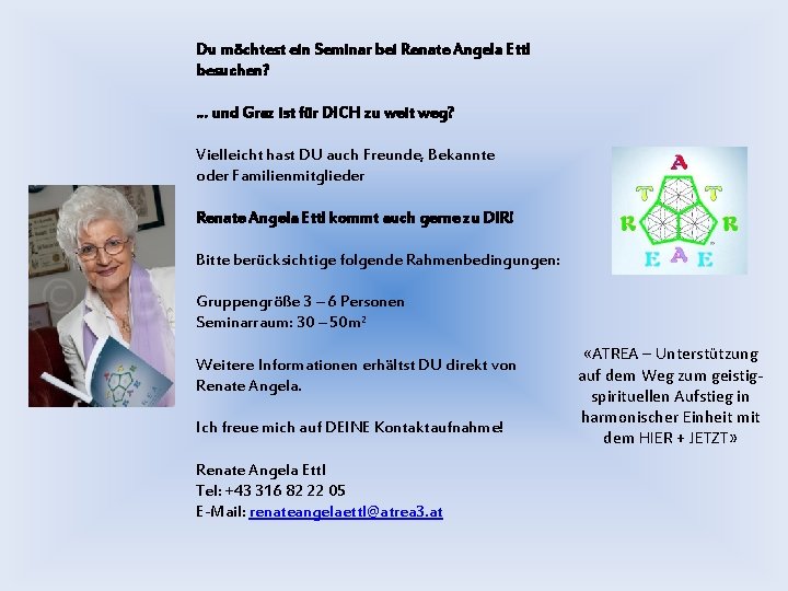 Du möchtest ein Seminar bei Renate Angela Ettl besuchen? … und Graz ist für