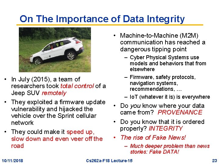 On The Importance of Data Integrity • Machine-to-Machine (M 2 M) communication has reached