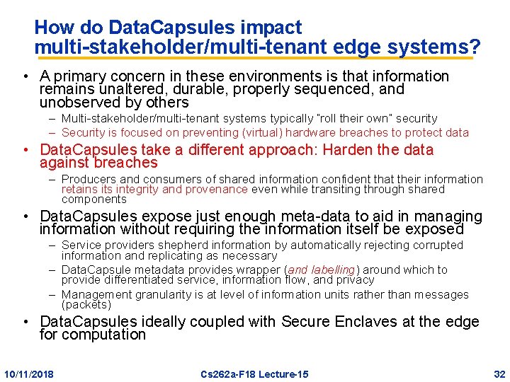 How do Data. Capsules impact multi-stakeholder/multi-tenant edge systems? • A primary concern in these