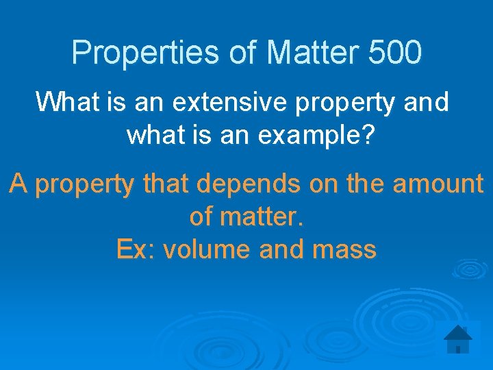 Properties of Matter 500 What is an extensive property and what is an example?