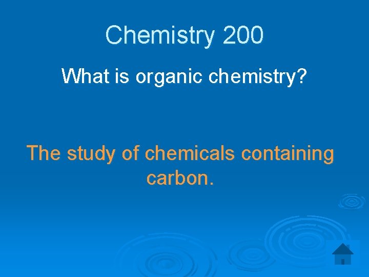 Chemistry 200 What is organic chemistry? The study of chemicals containing carbon. 