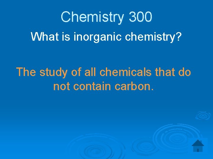 Chemistry 300 What is inorganic chemistry? The study of all chemicals that do not