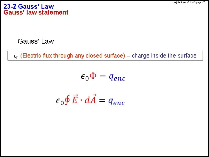 23 -2 Gauss' Law Gauss' law statement Aljalal-Phys. 102 -142 -page 17 Gauss' Law