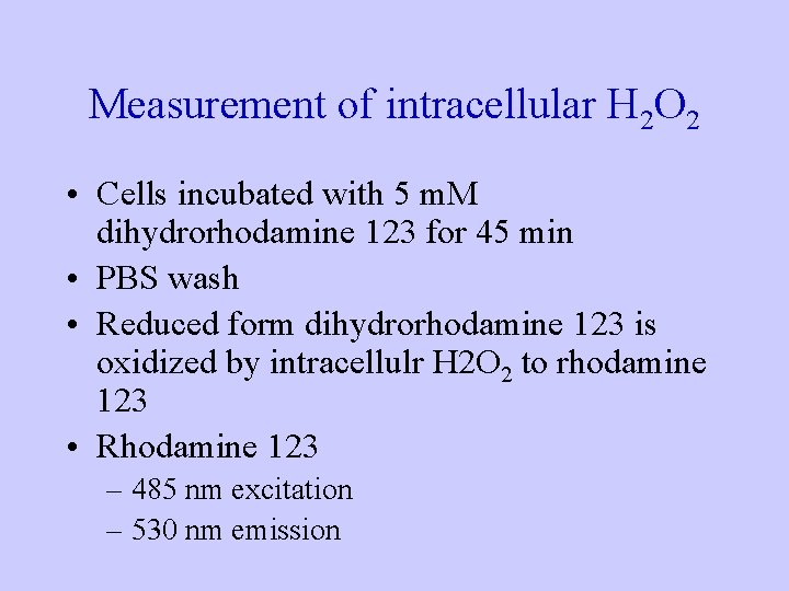 Measurement of intracellular H 2 O 2 • Cells incubated with 5 m. M