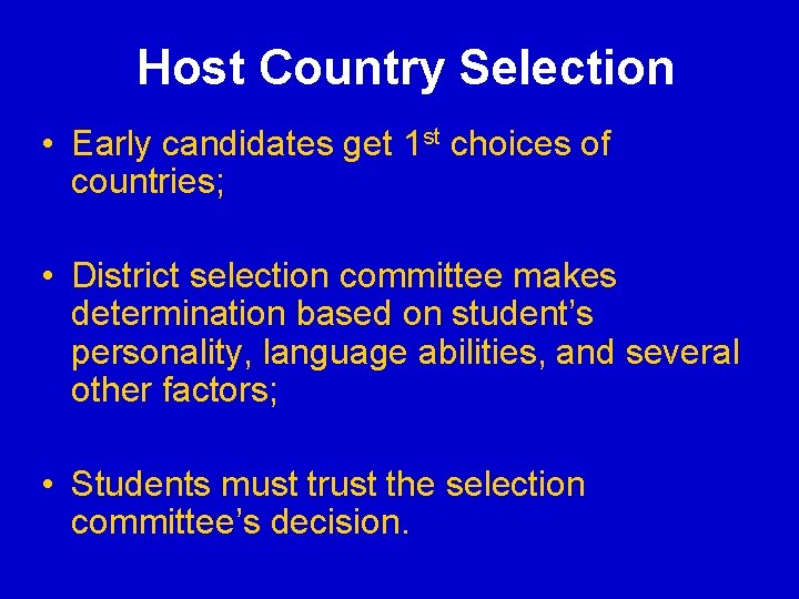 Host Country Selection • Early candidates get 1 st choices of countries; • District Host Country Selection • Early candidates get 1 st choices of countries; • District