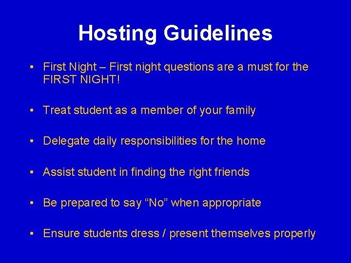 Hosting Guidelines • First Night – First night questions are a must for the Hosting Guidelines • First Night – First night questions are a must for the