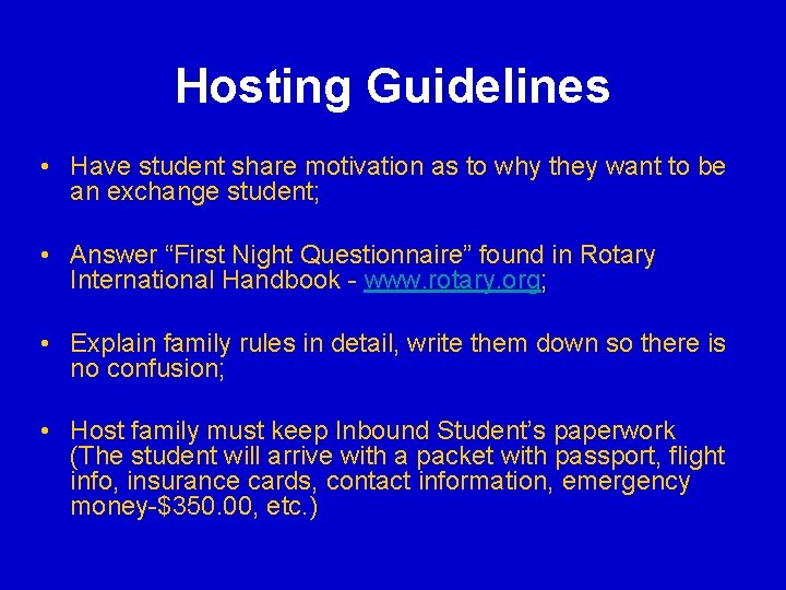 Hosting Guidelines • Have student share motivation as to why they want to be Hosting Guidelines • Have student share motivation as to why they want to be
