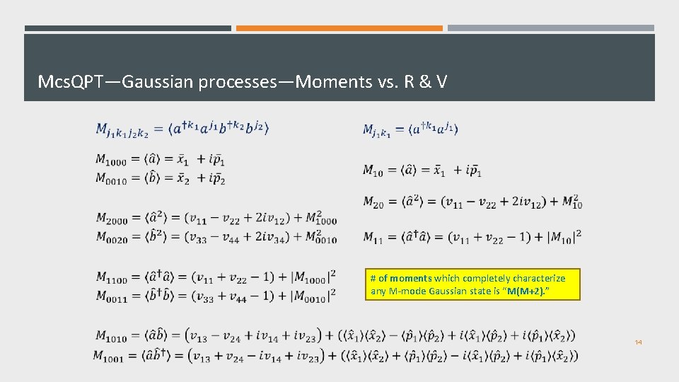 Mcs. QPT—Gaussian processes—Moments vs. R & V # of moments which completely characterize any