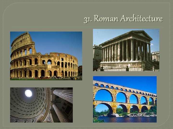 31. Roman Architecture 